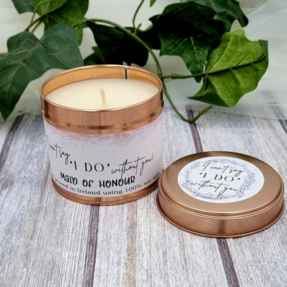 Rose gold candle tin hand poured in ireland with I can't say I do without you label and maid of honour