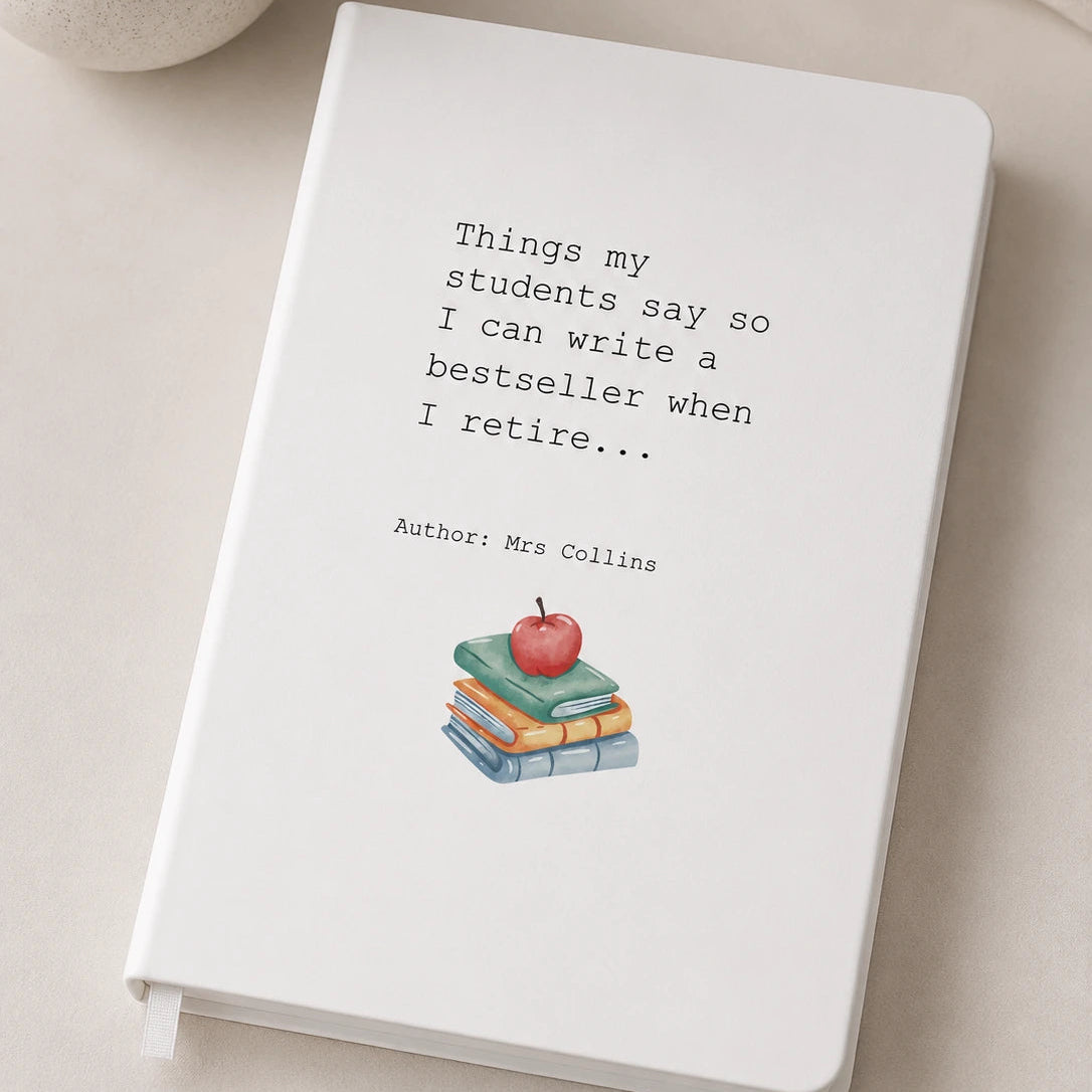 White personalised funny teacher notebook with custom teacher name and humorous quote printed in Ireland
