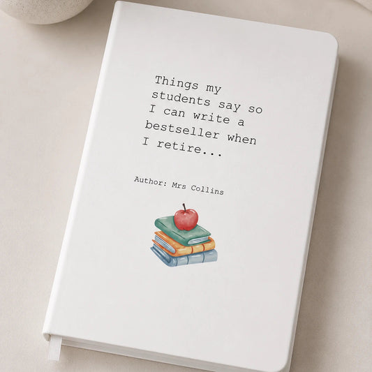 White personalised funny teacher notebook with custom teacher name and humorous quote printed in Ireland