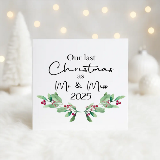 Our Last Christmas as Mr & Miss 2025 Irish Christmas card with greenery and berries – HanaLee Studios
