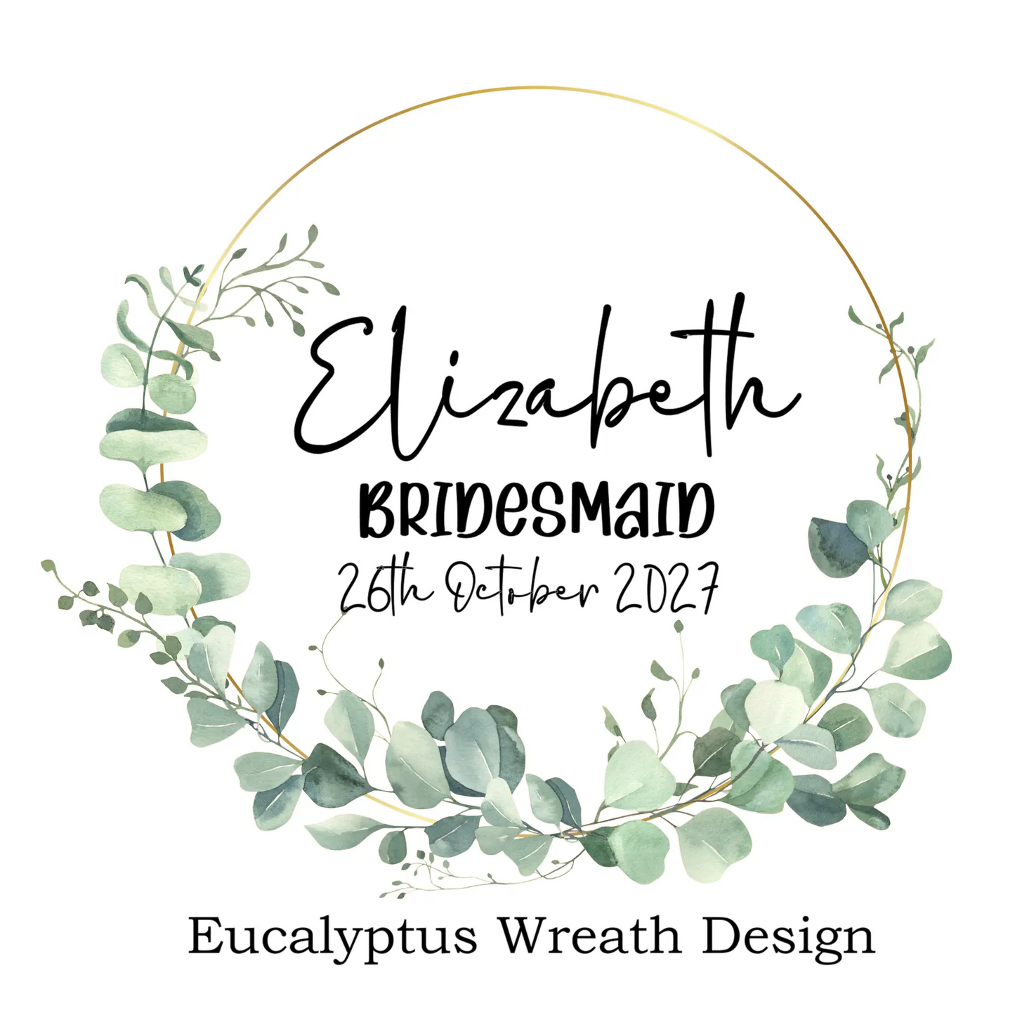 Personalised bridesmaid pyjama design with eucalyptus wreath frame, custom name, role and wedding date